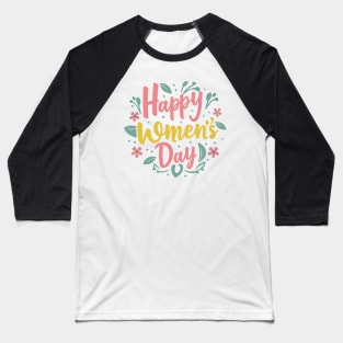 Happy Women's Day, International Women's Day T- shirt. Baseball T-Shirt